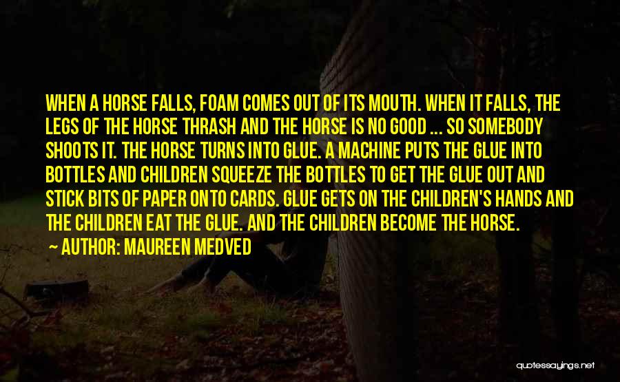 Fall Off Horse Quotes By Maureen Medved