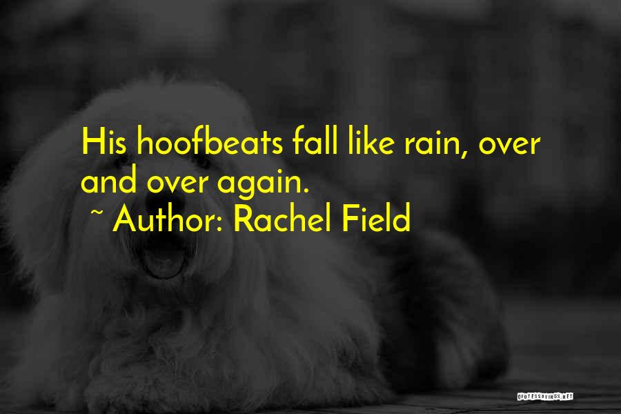 Fall Off Horse Quotes By Rachel Field