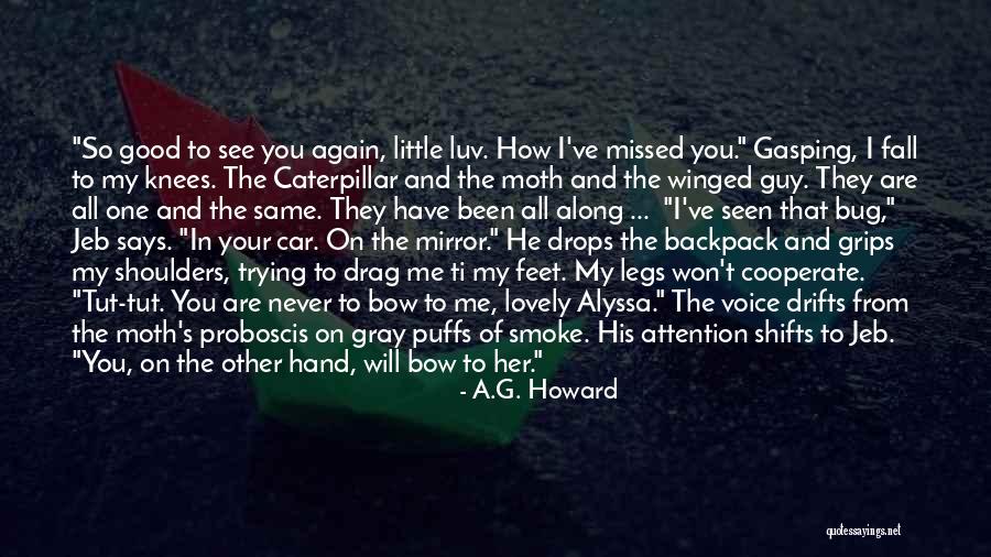 Fall On Your Knees Quotes By A.G. Howard Fall On Your Knees Quotes By A.G. Howard