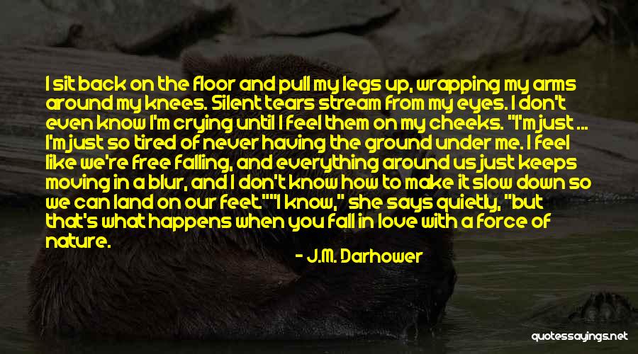 Fall On Your Knees Quotes By J.M. Darhower Fall On Your Knees Quotes By J.M. Darhower