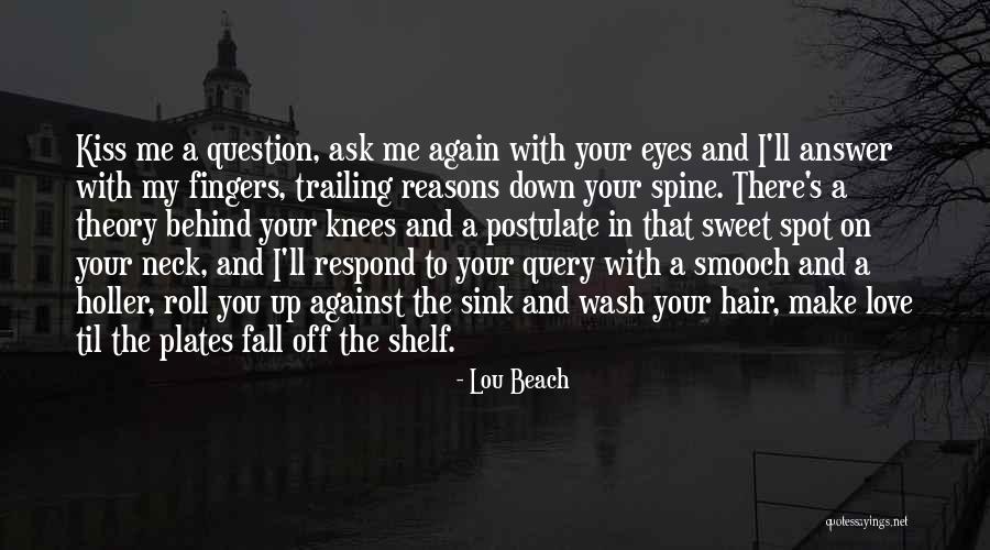 Fall On Your Knees Quotes By Lou Beach Fall On Your Knees Quotes By Lou Beach