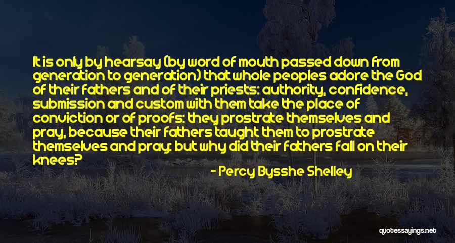 Fall On Your Knees Quotes By Percy Bysshe Shelley Fall On Your Knees Quotes By Percy Bysshe Shelley