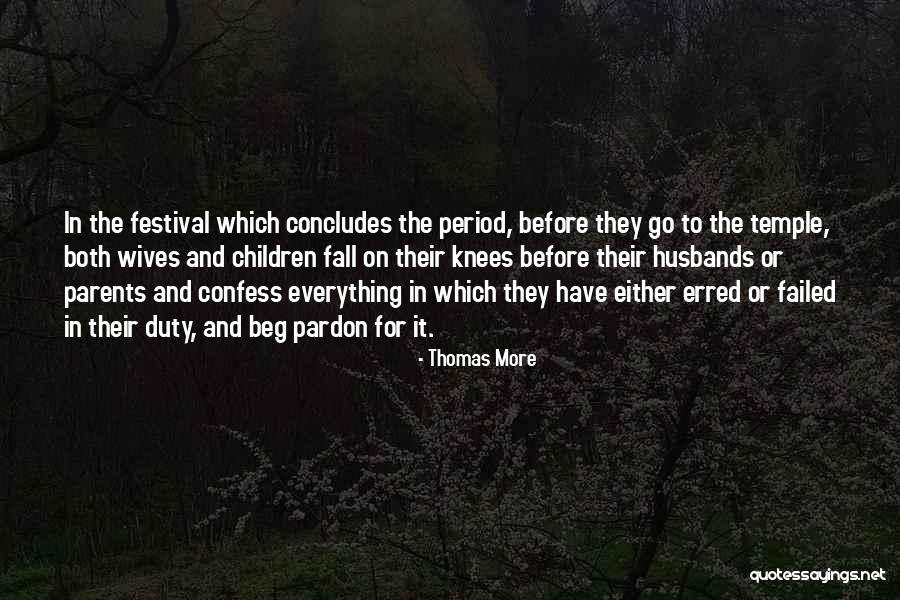 Fall On Your Knees Quotes By Thomas More Fall On Your Knees Quotes By Thomas More