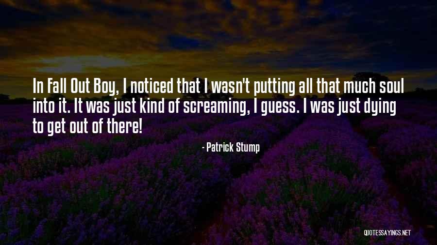Fall Out Boy Best Quotes By Patrick Stump Fall Out Boy Best Quotes By Patrick Stump