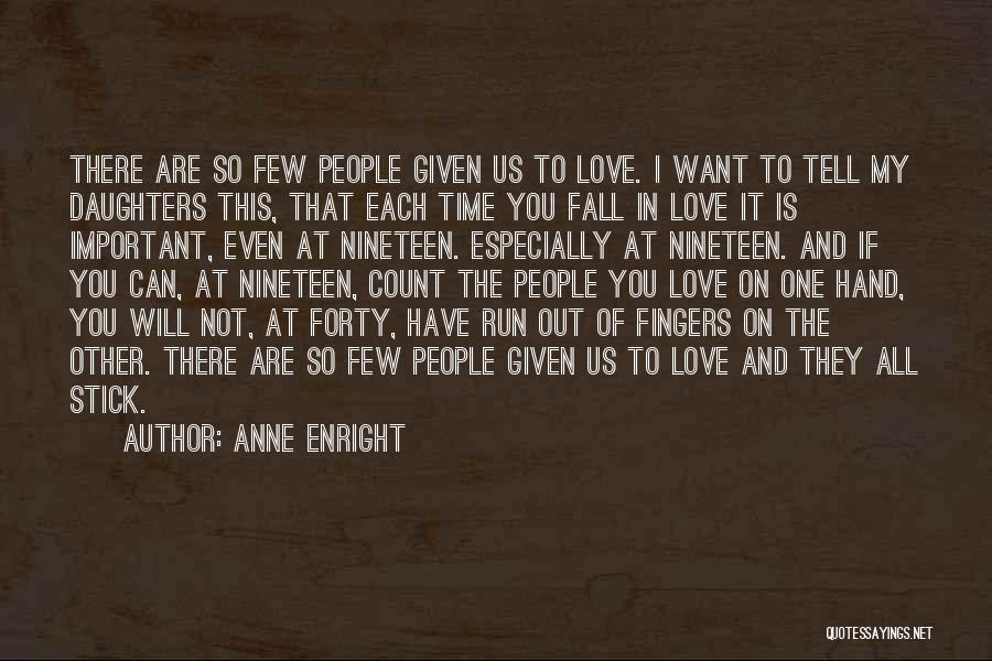 Fall Out Love Quotes By Anne Enright