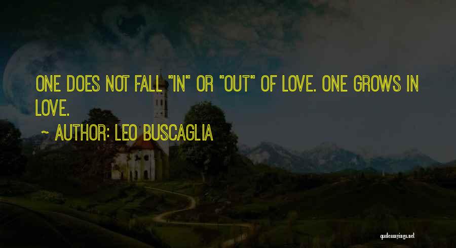 Fall Out Love Quotes By Leo Buscaglia