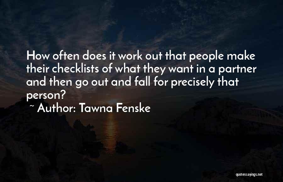 Fall Out Love Quotes By Tawna Fenske