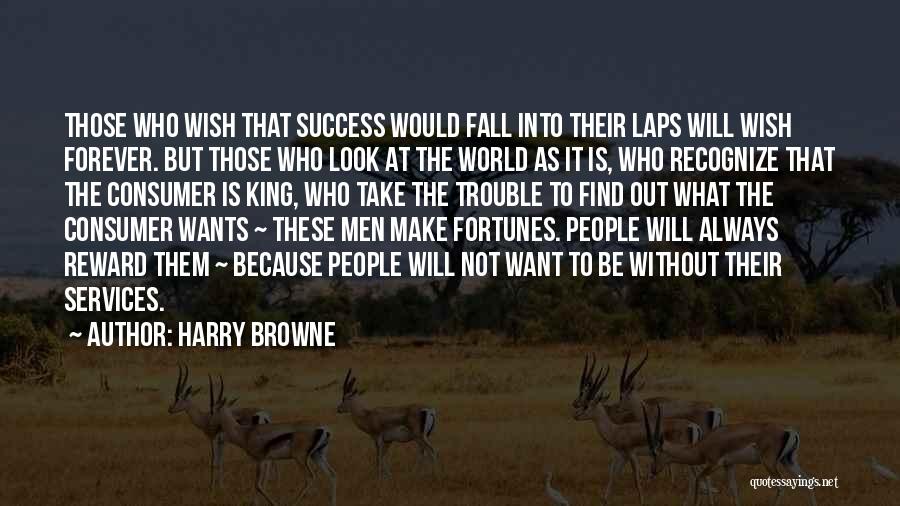 Fall Out Quotes By Harry Browne