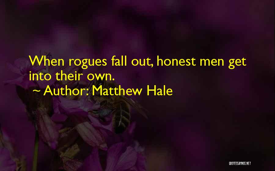 Fall Out Quotes By Matthew Hale