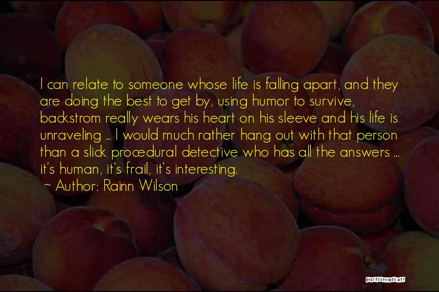 Fall Out Quotes By Rainn Wilson