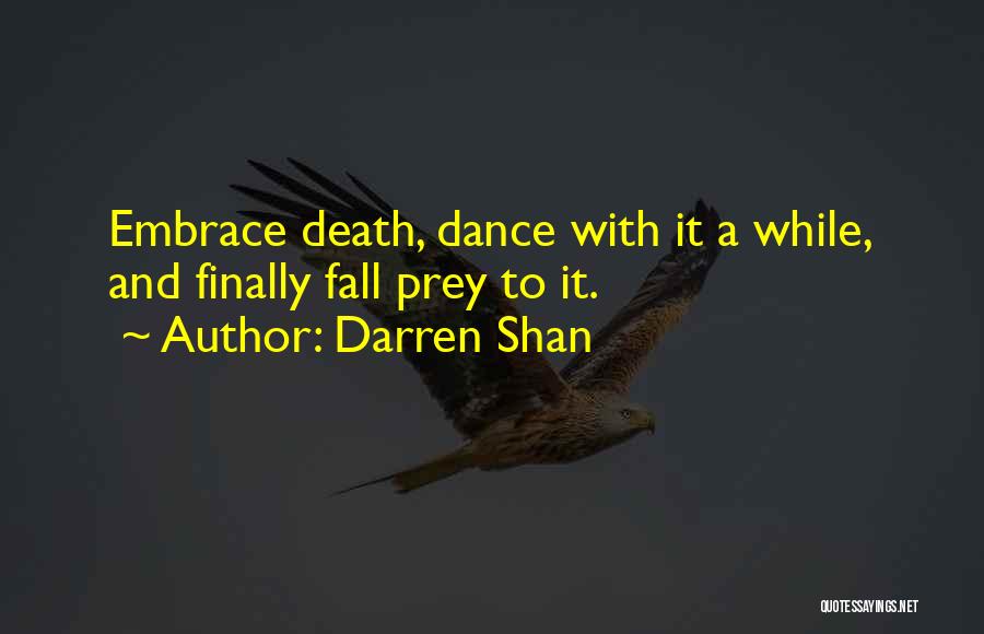 Fall Prey Quotes By Darren Shan