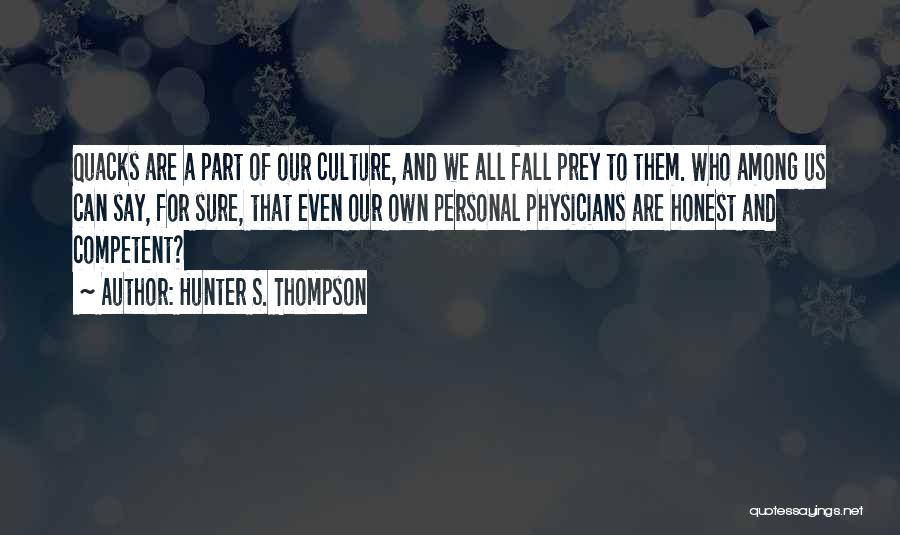 Fall Prey Quotes By Hunter S. Thompson