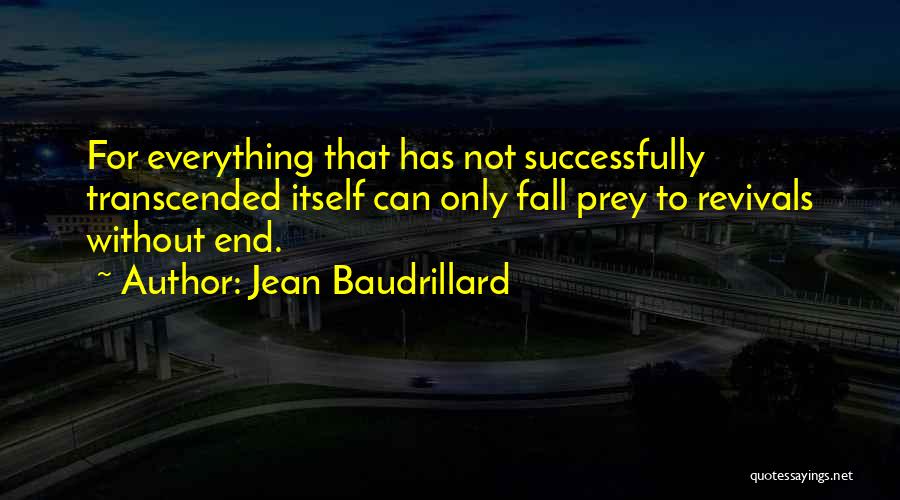 Fall Prey Quotes By Jean Baudrillard