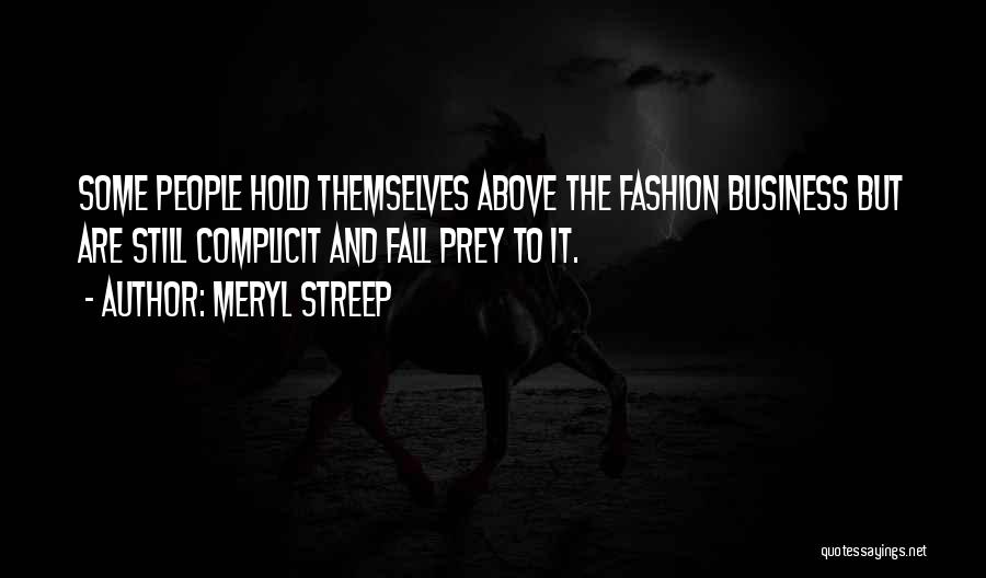 Fall Prey Quotes By Meryl Streep