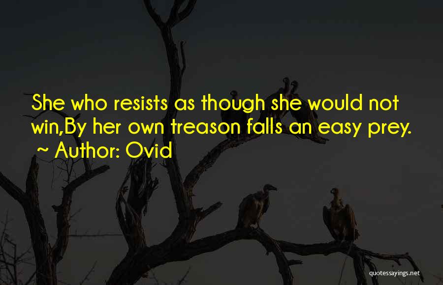 Fall Prey Quotes By Ovid