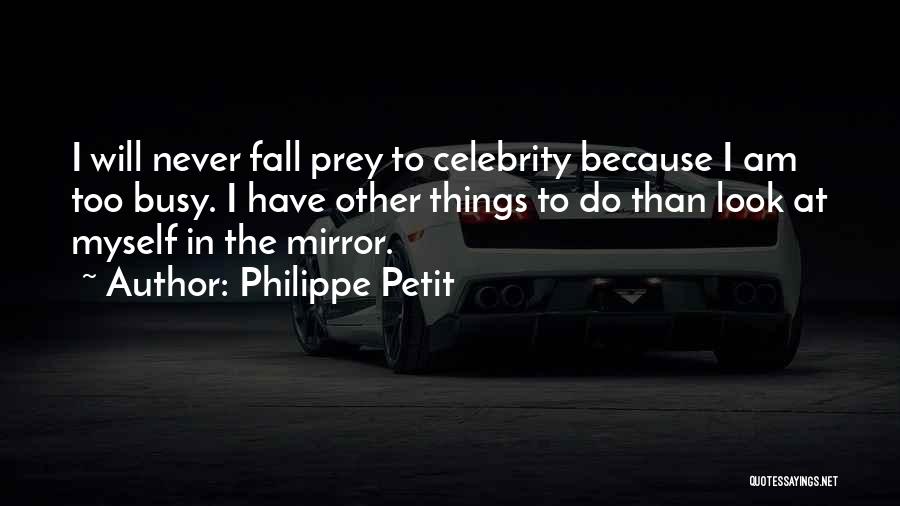 Fall Prey Quotes By Philippe Petit