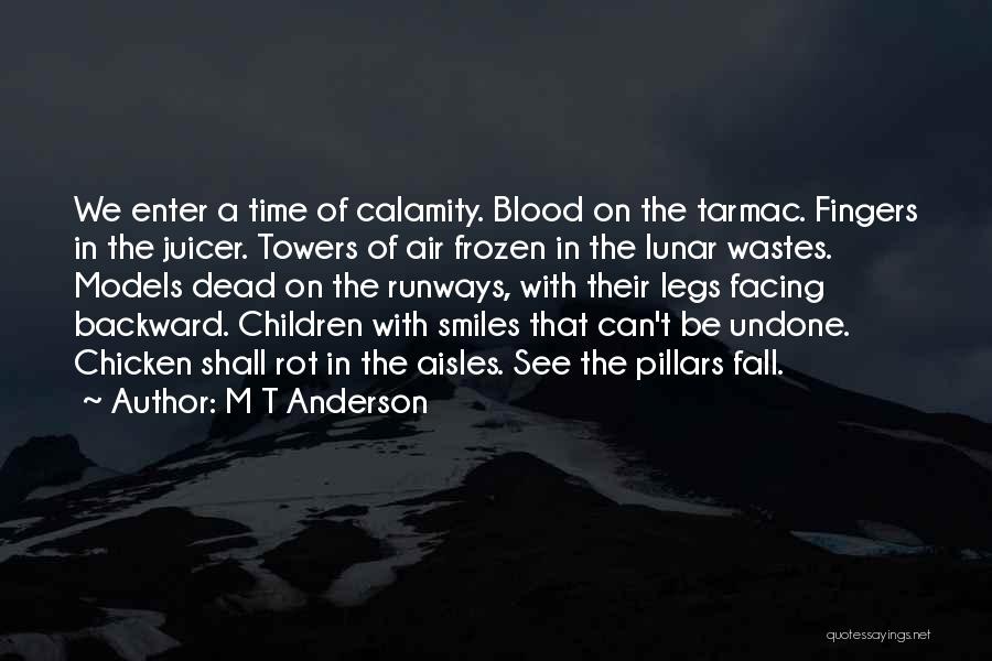 Fall Quotes By M T Anderson