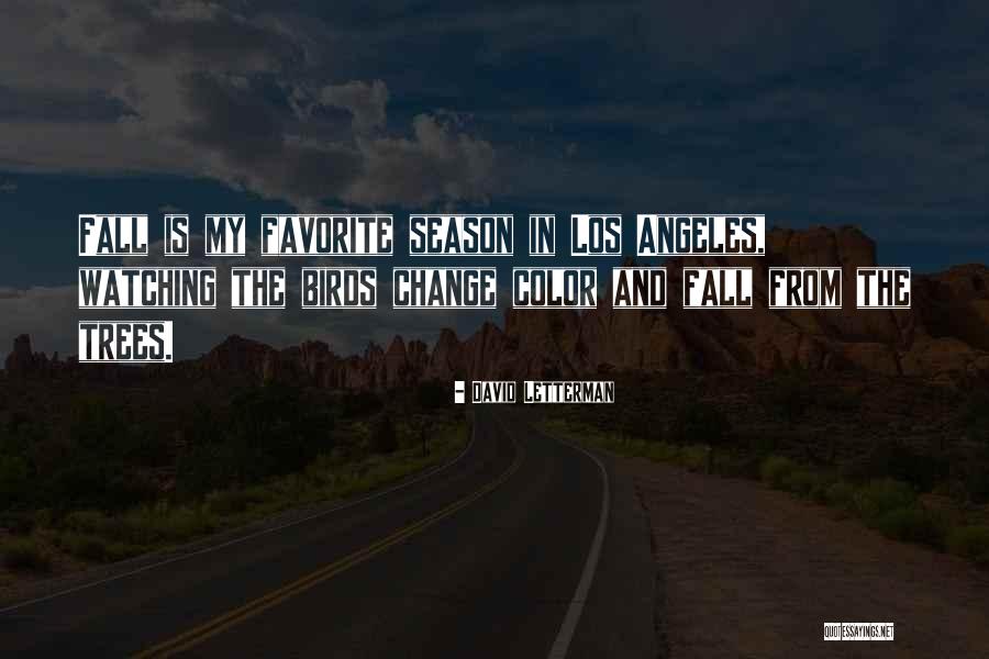 Fall Season Best Of All Quotes By David Letterman Fall Season Best Of All Quotes By David Letterman