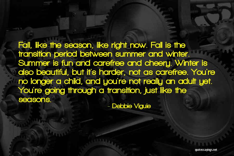 Fall Season Best Of All Quotes By Debbie Viguie Fall Season Best Of All Quotes By Debbie Viguie