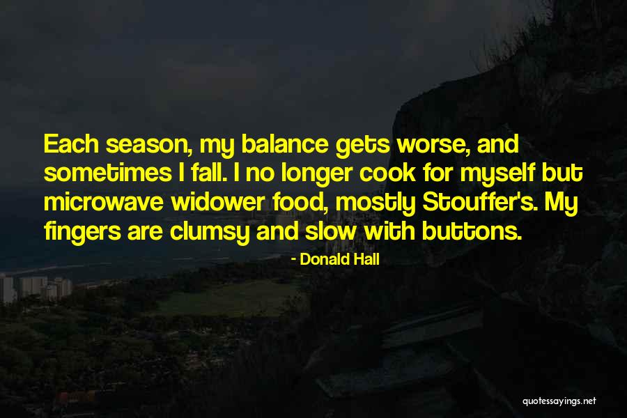 Fall Season Best Of All Quotes By Donald Hall Fall Season Best Of All Quotes By Donald Hall