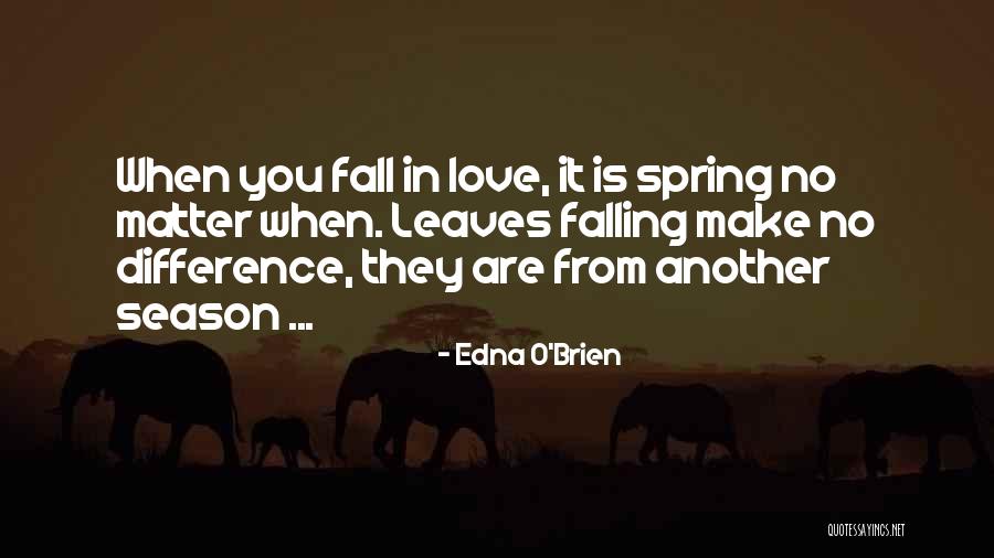 Fall Season Best Of All Quotes By Edna O'Brien Fall Season Best Of All Quotes By Edna O'Brien
