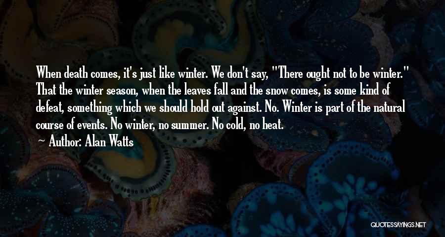 Fall Season Life Quotes By Alan Watts