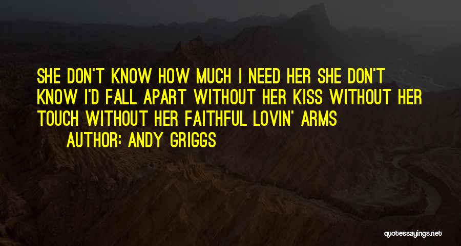 Fall Song Quotes By Andy Griggs