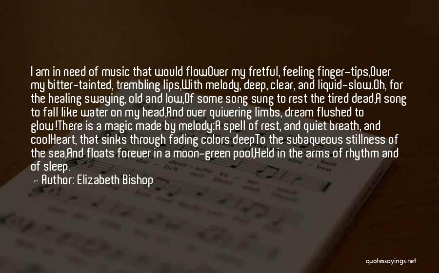 Fall Song Quotes By Elizabeth Bishop