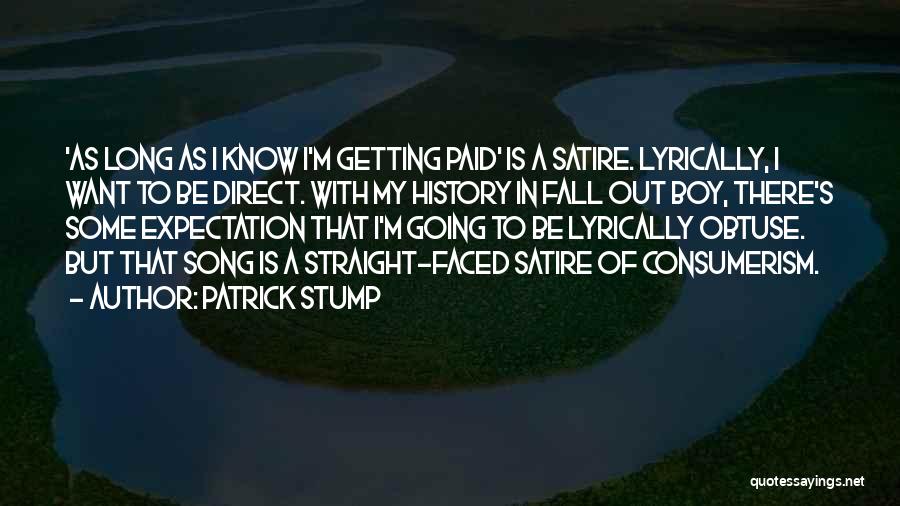 Fall Song Quotes By Patrick Stump