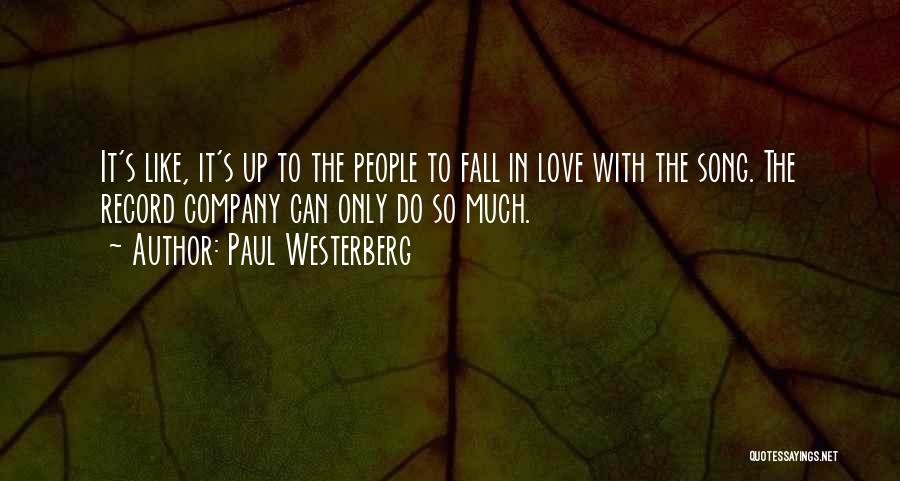 Fall Song Quotes By Paul Westerberg