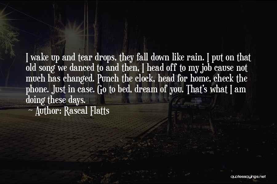 Fall Song Quotes By Rascal Flatts