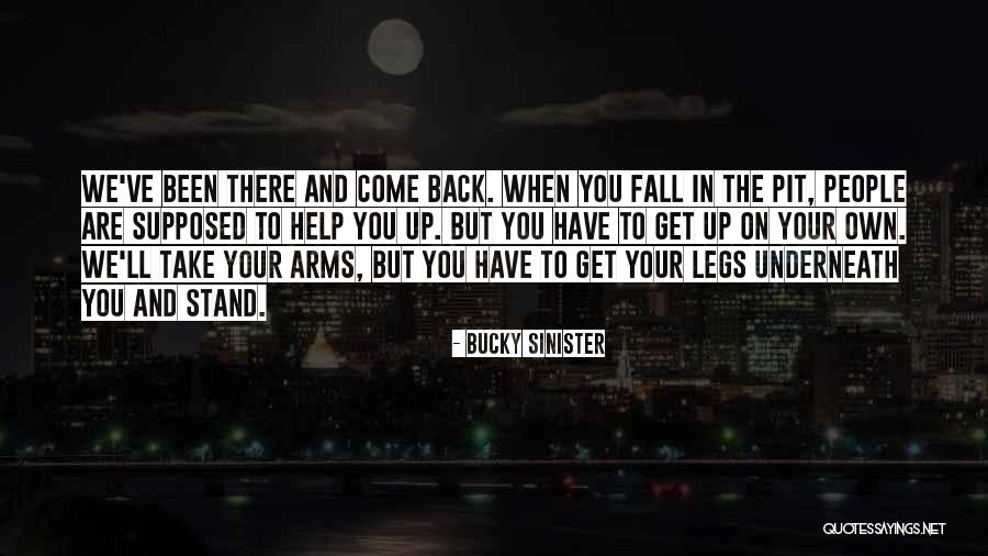 Fall Stand Up Quotes By Bucky Sinister Fall Stand Up Quotes By Bucky Sinister