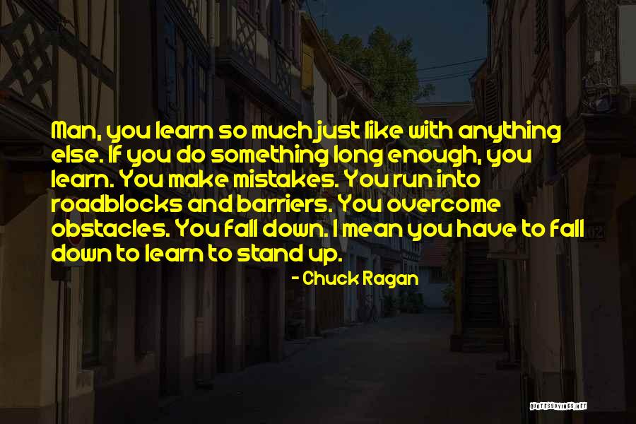 Fall Stand Up Quotes By Chuck Ragan