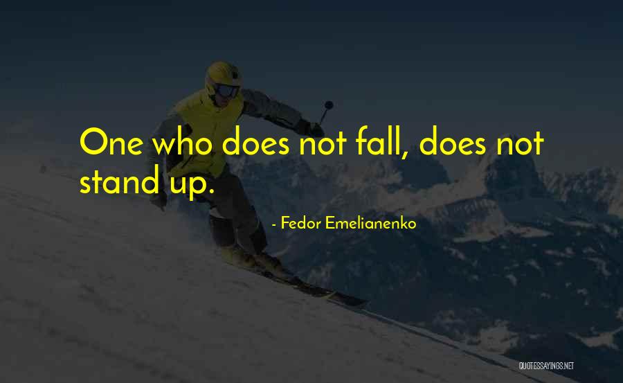 Fall Stand Up Quotes By Fedor Emelianenko Fall Stand Up Quotes By Fedor Emelianenko