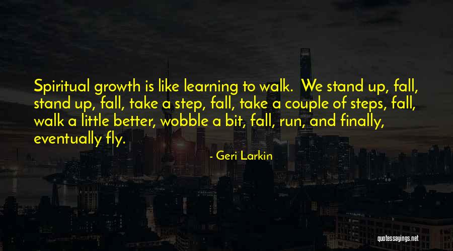 Fall Stand Up Quotes By Geri Larkin