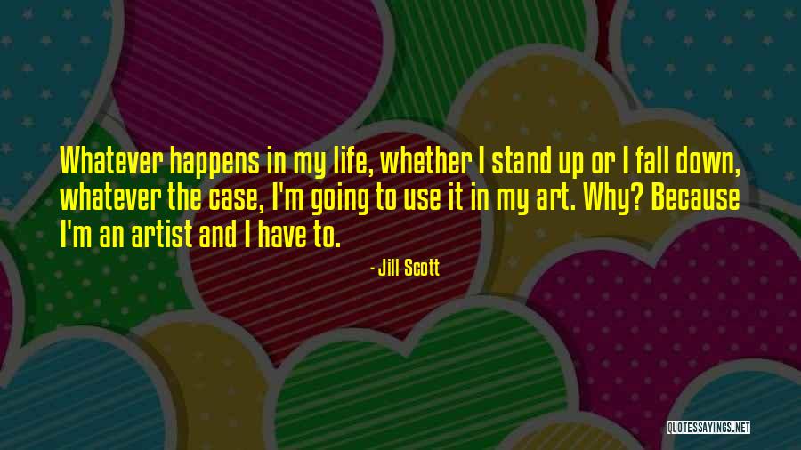 Fall Stand Up Quotes By Jill Scott