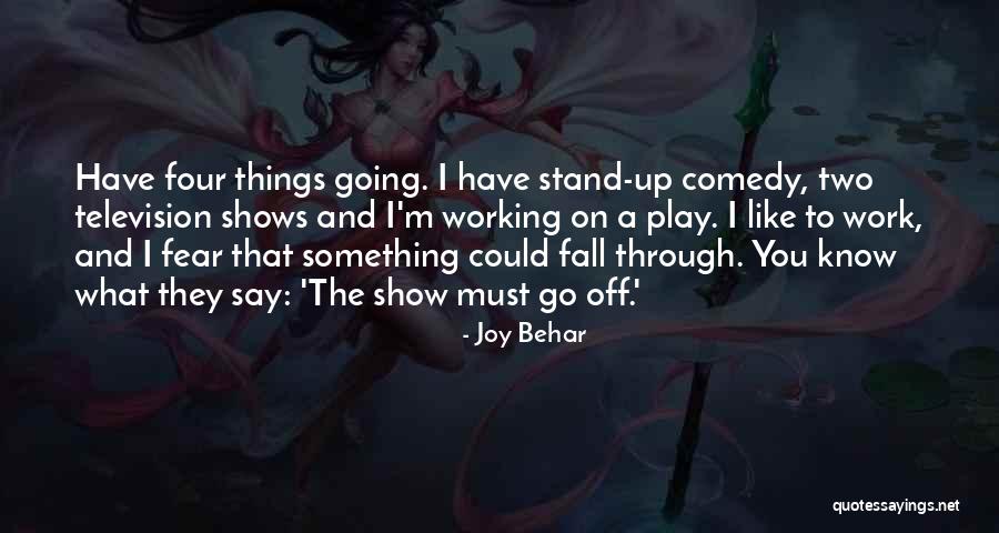 Fall Stand Up Quotes By Joy Behar Fall Stand Up Quotes By Joy Behar