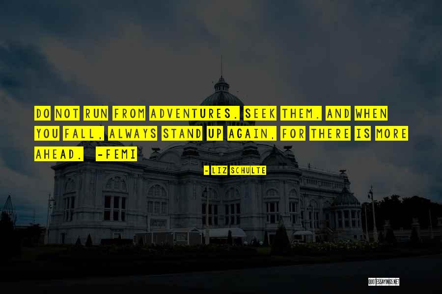 Fall Stand Up Quotes By Liz Schulte Fall Stand Up Quotes By Liz Schulte