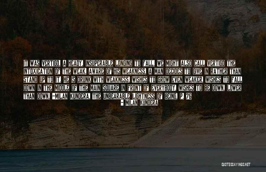 Fall Stand Up Quotes By Milan Kundera Fall Stand Up Quotes By Milan Kundera