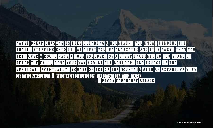 Fall Stand Up Quotes By Peggy Morehouse Strack Fall Stand Up Quotes By Peggy Morehouse Strack