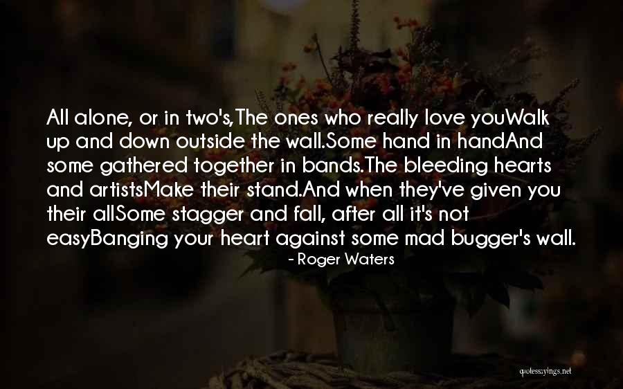 Fall Stand Up Quotes By Roger Waters Fall Stand Up Quotes By Roger Waters