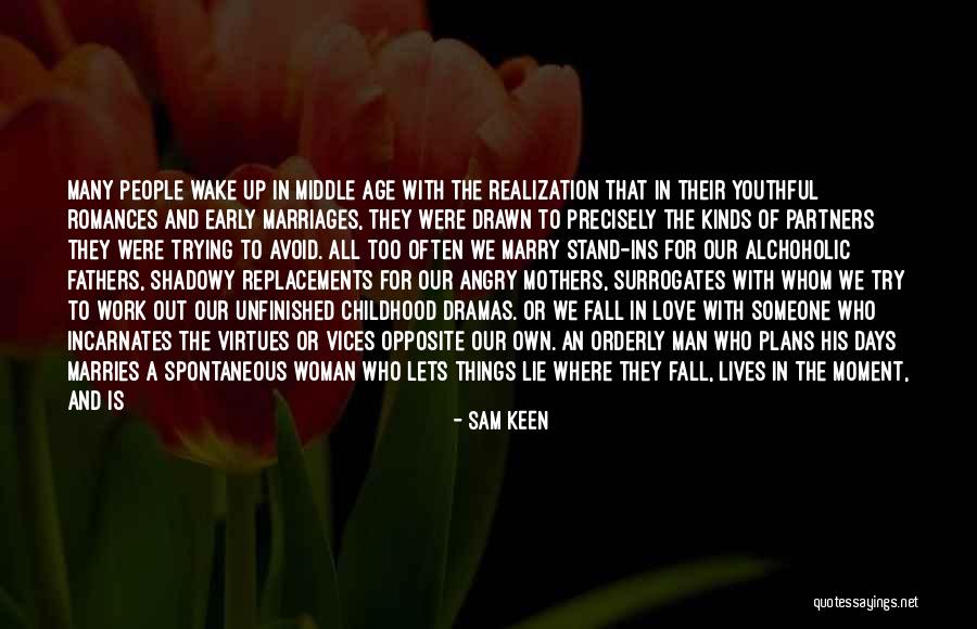 Fall Stand Up Quotes By Sam Keen Fall Stand Up Quotes By Sam Keen