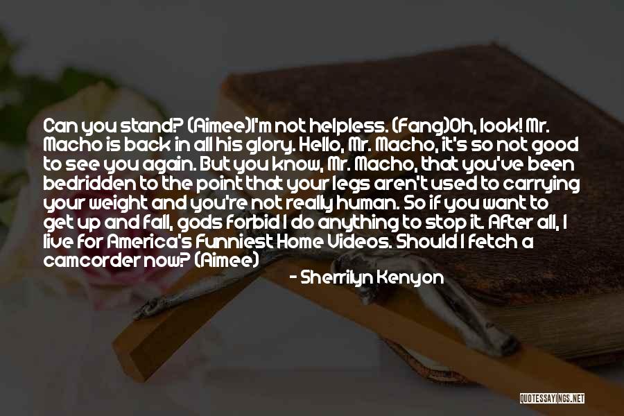 Fall Stand Up Quotes By Sherrilyn Kenyon Fall Stand Up Quotes By Sherrilyn Kenyon