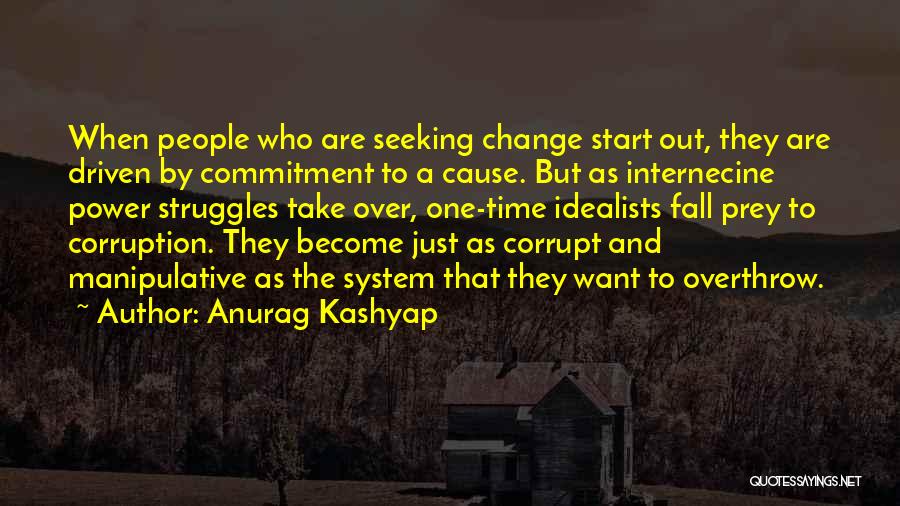 Fall Time Change Quotes By Anurag Kashyap