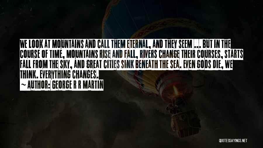 Fall Time Change Quotes By George R R Martin