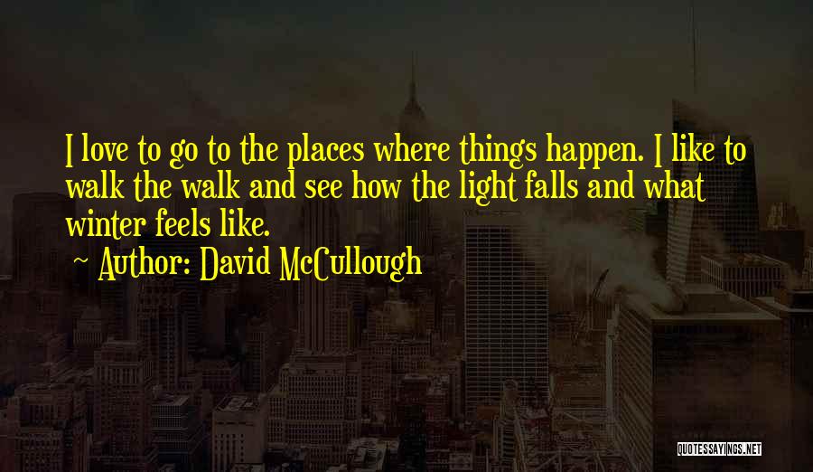 Fall To Winter Quotes By David McCullough