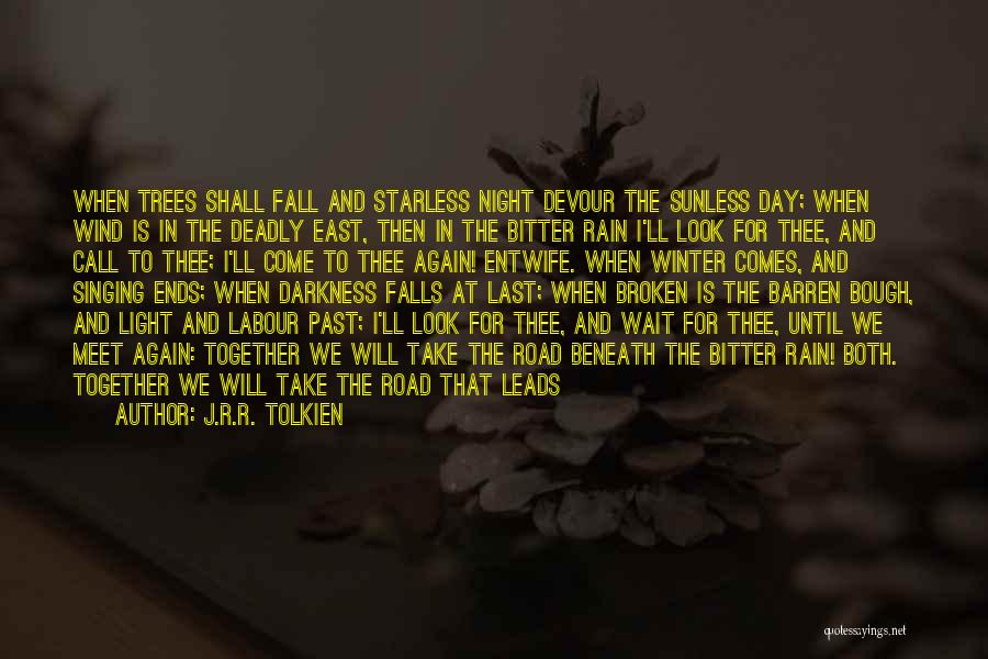 Fall To Winter Quotes By J.R.R. Tolkien