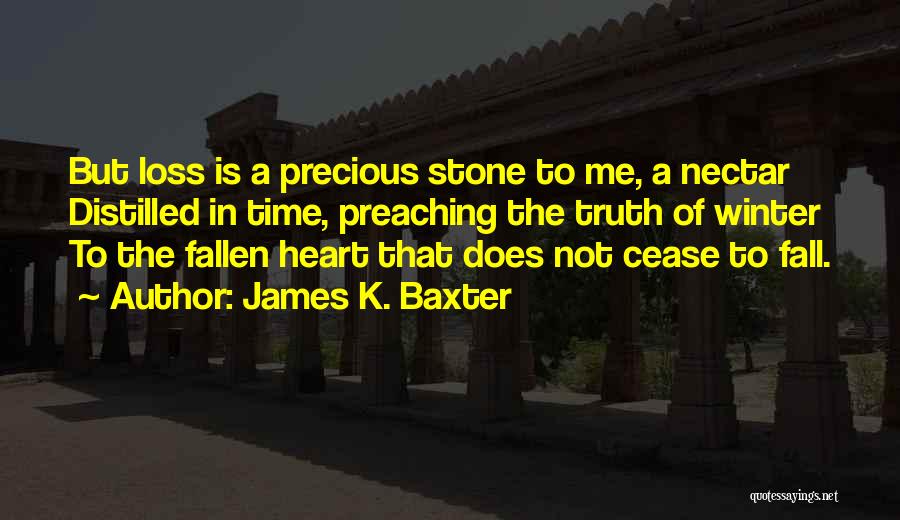 Fall To Winter Quotes By James K. Baxter