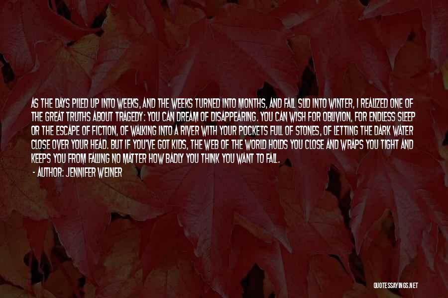 Fall To Winter Quotes By Jennifer Weiner