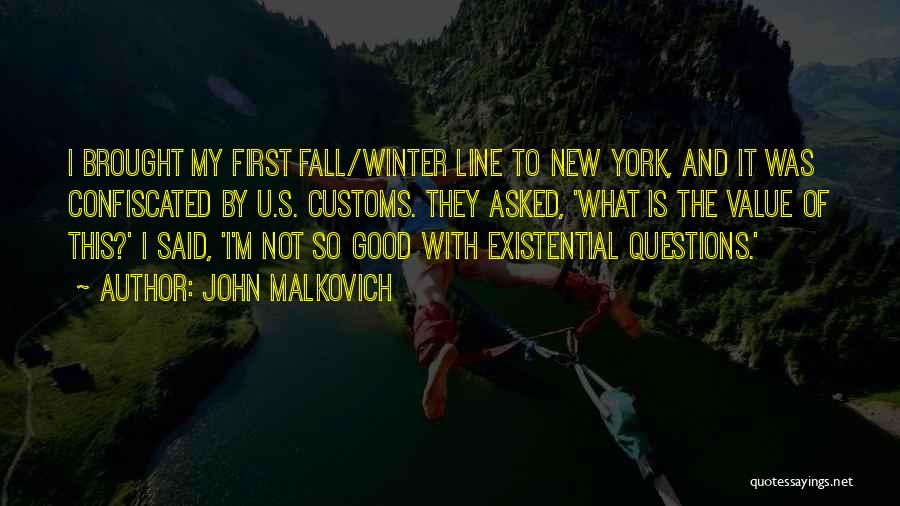 Fall To Winter Quotes By John Malkovich